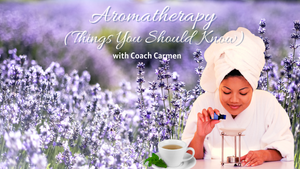 Aromatherapy (What should should know)